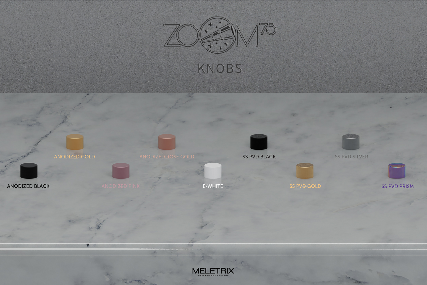[Group-Buy] Meletrix Zoom75 - Extra Knobs [Sea Shipping]